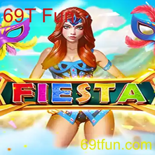 Descubra o Jogo Fiesta: Uma Nova Experiência com 69T Fun