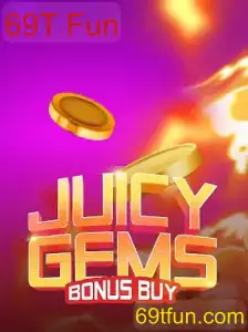 Explorando JuicyGemsBonusBuy: A Diversão Trazida por 69T Fun